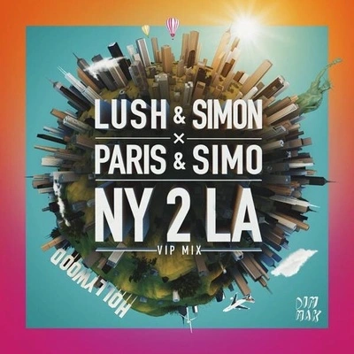 Paris & SimoLush & SimonNY 2 LA (VIP Mix) [Original Mix]