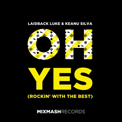 Laidback LukeOh Yes (Rockin' With The Best)