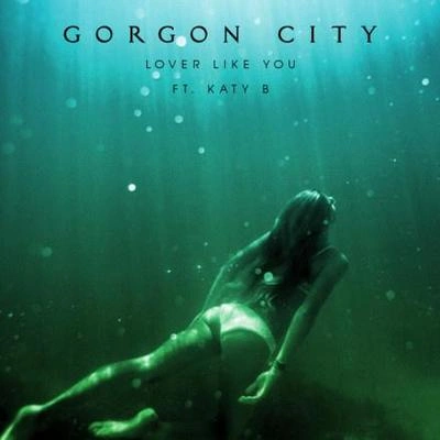 Gorgon CityLover Like You (feat. Katy B)