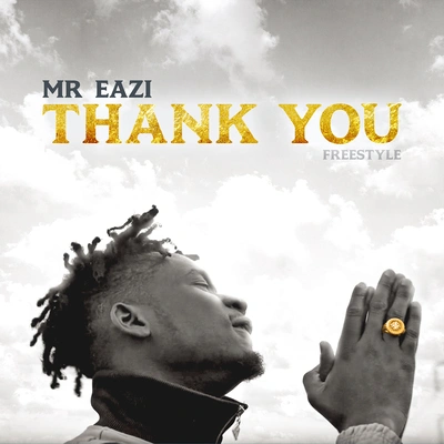 Mr EaziThank You (Freestyle)