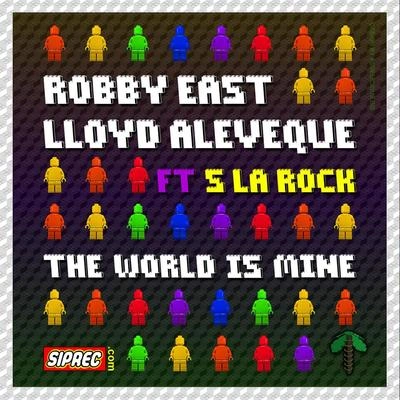 Robby EastThe World Is Mine (Original Mix)