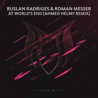 Ruslan RadrigesAt World's End (Ahmed Helmy Extended Remix)