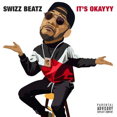 Swizz BeatzIt's Okayyy