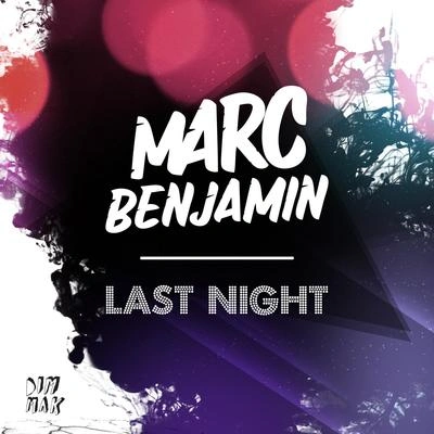 Marc BenjaminLast Night