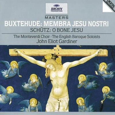 The Monteverdi ChoirMembra Jesu Nostri, BuxWV 75:5. Ad pectus