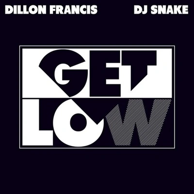 Dillon FrancisGet Low (TrollPhace Remix)