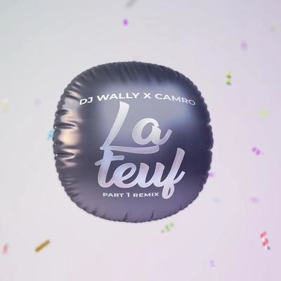 DJ WallyCamroLa Teuf, Pt. 1 (Remix)