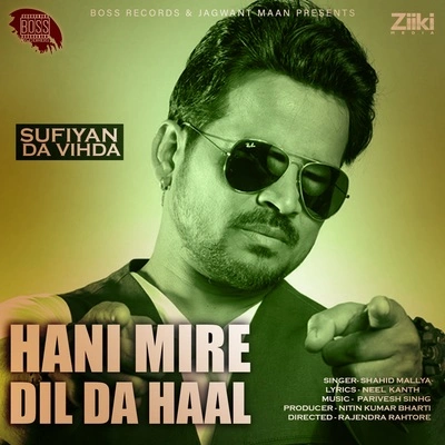 Shahid MallyaHani Mire Dil da Haal