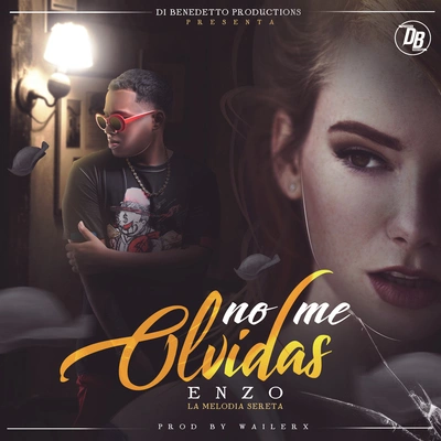 Enzo La Melodia SecretaNo Me Olvidas