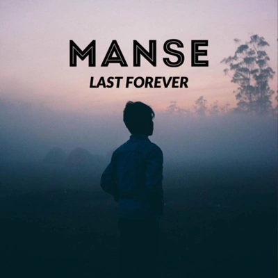 ManseLast Forever (Extended Mix)