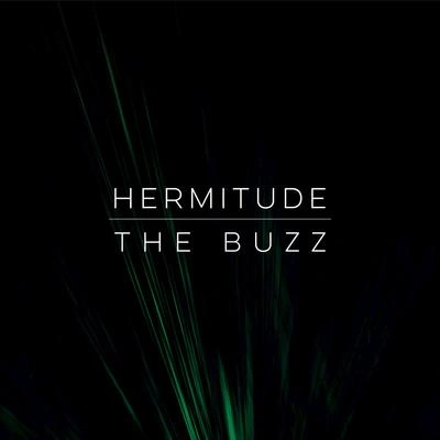 HermitudeThe Buzz (feat. Big K.R.I.T., Mataya & Young Tapz)