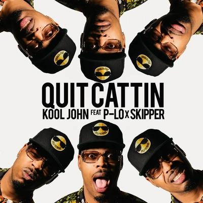 Kool JohnQuit Cattin