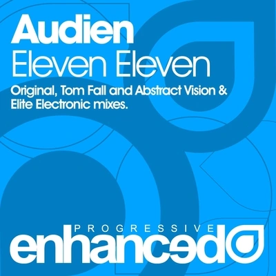 AudienEleven Eleven (Abstract Vision & Elite Electronic Remix)