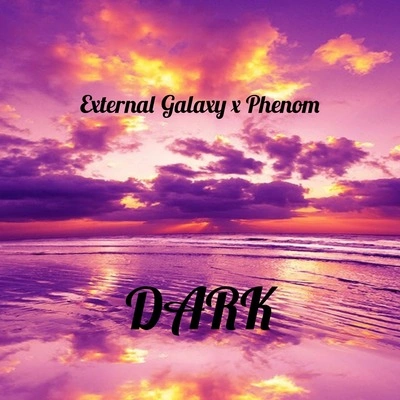 PhenomExternal GalaxyDark