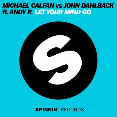 Michael CalfanLet Your Mind Go (Original Club Mix)