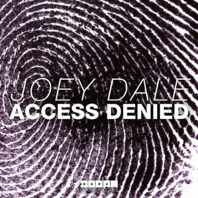 Joey DaleAccess Denied (Radio Edit)