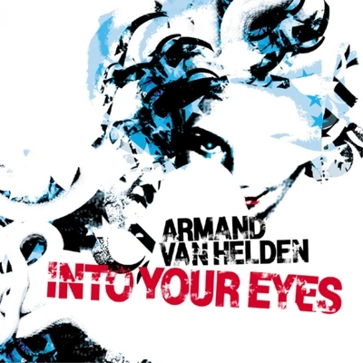 Armand Van HeldenInto Your Eyes (Radio Edit)