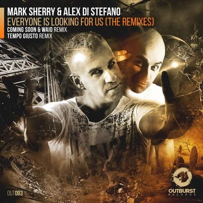 Mark SherryEveryone Is Looking for Us (Coming Soon!!! & WAIO Extended Remix)