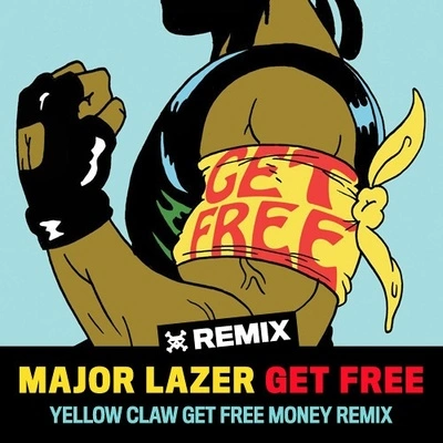 Yellow ClawGet Free (Yellow Claw Get Free Money Remix)