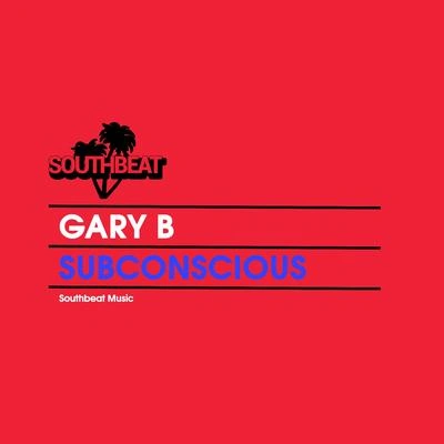 Gary BSubconscious