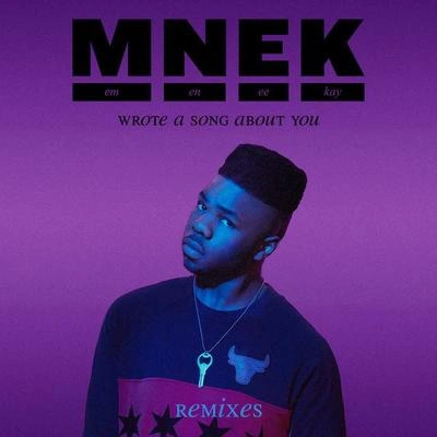 MNEKWrote a Song About You (Kaytranada Edition)