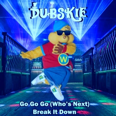 DubskieGo Go Go (Who's Next) Break It Down