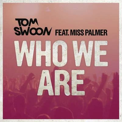 Tom SwoonWho We Are