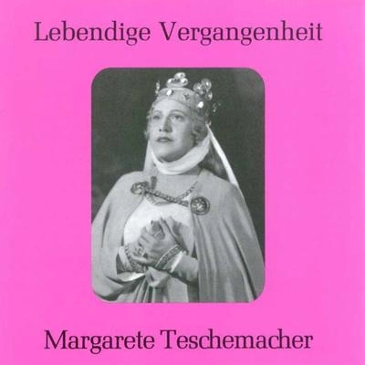 Margarete TeschemacherEinsam in trüben Tagen (Lohengrin)