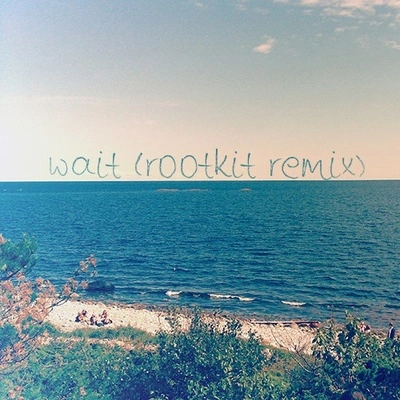 RootkitWait (Rootkit Remix)