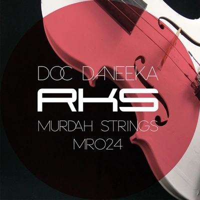 Doc DaneekaMurdah Strings (Funkystepz Remix)