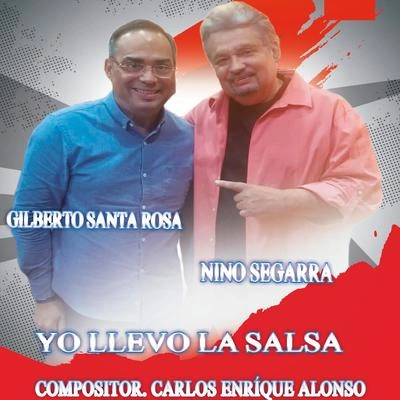 Gilberto Santa RosaYo Llevo la Salsa (feat. Gilberto Santa Rosa)