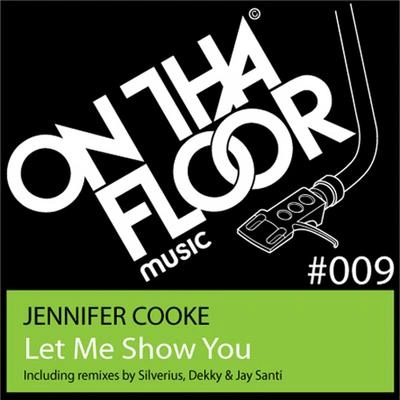 Jennifer CookeLet Me Show You (Dekky Remix)