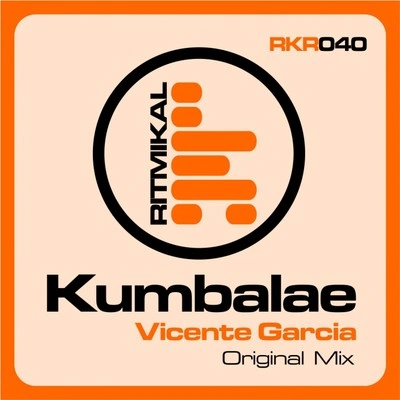 Vicente GarciaKumbalae (Original Mix)