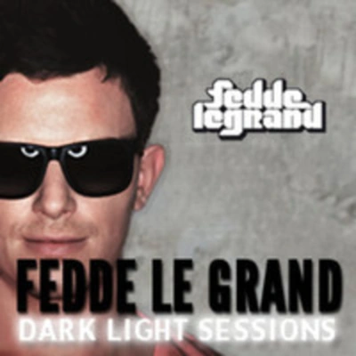 Fedde Le GrandDark Light Sessions