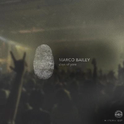 Marco BaileyDays Of Yore (Original Mix)