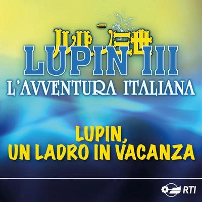 MorenoLupin, Un Ladro In Vacanza