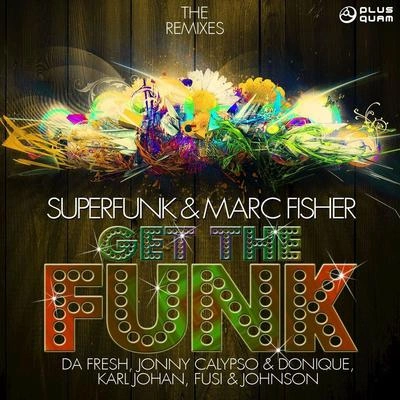 SuperfunkGet the Funk (Fusi & Johnson Remix)