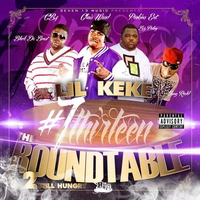 Lil KekeWelcome 2 Da Round Table