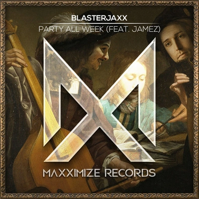 BlasterjaxxParty All Week (feat. Jamez)