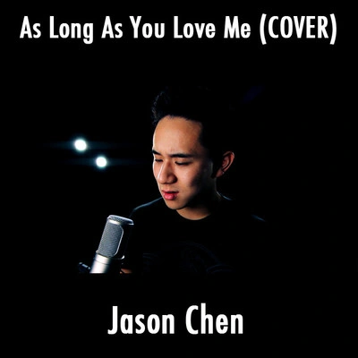 Jason ChenAs Long As You Love Me