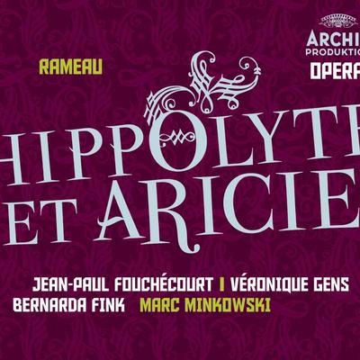 Jean-Paul FouchécourtHippolyte et AricieAct 1:Prélude: "Dieux vengeurs, lancez le tonnerre!"