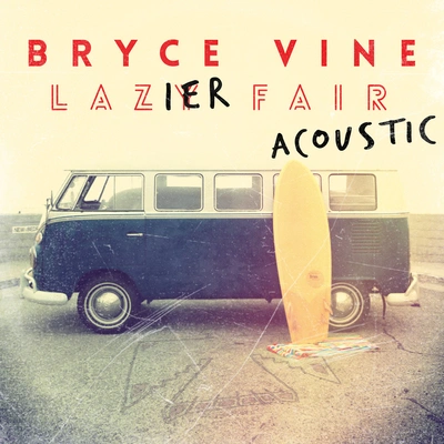 Bryce VineWhere the Wild Things Are (Acoustic Redux)