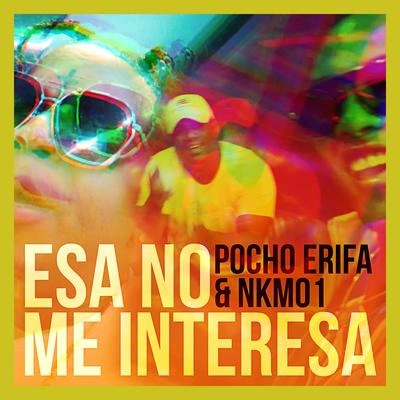 NKM01Esa No Me Interesa