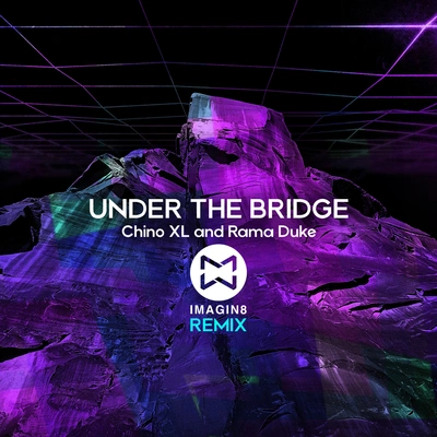 Rama DukeUnder the Bridge (Imagine8 Remix)