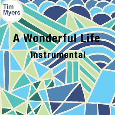 Tim MyersA Wonderful Life (Instrumental)