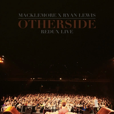 Macklemore & Ryan LewisOtherside Remix [Live]