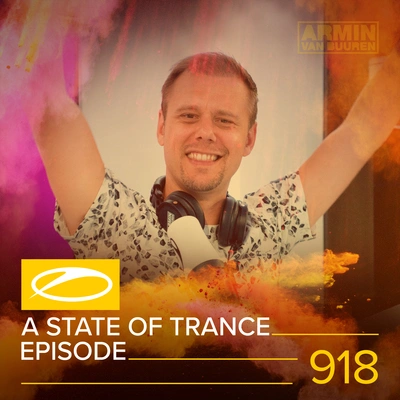 Armada MusicA State Of Trance (ASOT 918) (Interview with Estiva, Pt. 3)