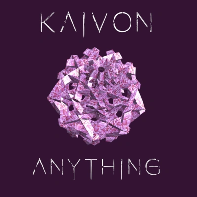 KaivonAnything