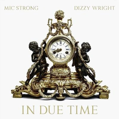 Dizzy WrightIn Due Time (feat. Dizzy Wright)