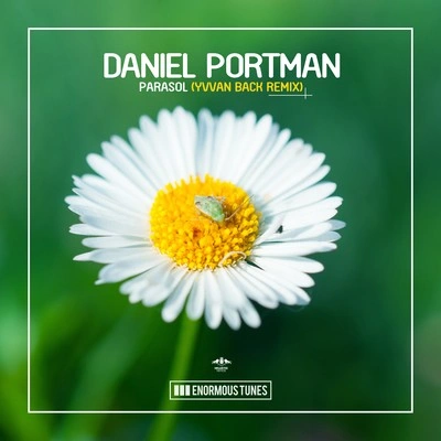 Daniel PortmanParasol (Yvvan Back Remix Edit)